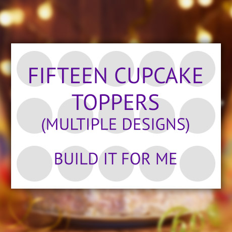 15 cupcake toppers (multiple designs) product - build it for me.