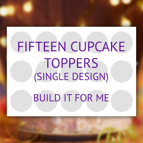 15 cupcake toppers product (single design) - build it for me.