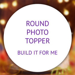 Round product - build it for me.